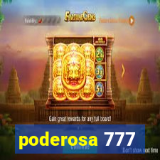 poderosa 777